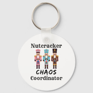 Funny Nutcracker Chaos Coordinator Dance Mom Bylle Keychain