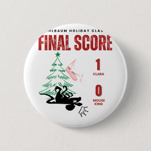 Funny Nutcracker Final Score Clara 1 Mouse King 0 Button