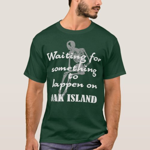 Funny Oak Island Treasure Hunters Mystery Gifts T_Shirt