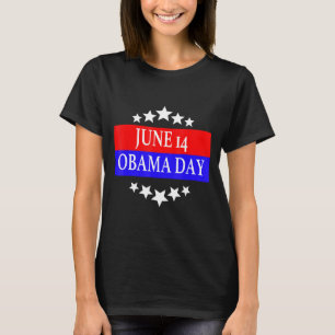 Funny Obama Day, June 14 T-shirt.png T-Shirt
