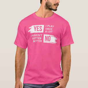 Funny Oboe Player Slogan Tee for Music Lovers