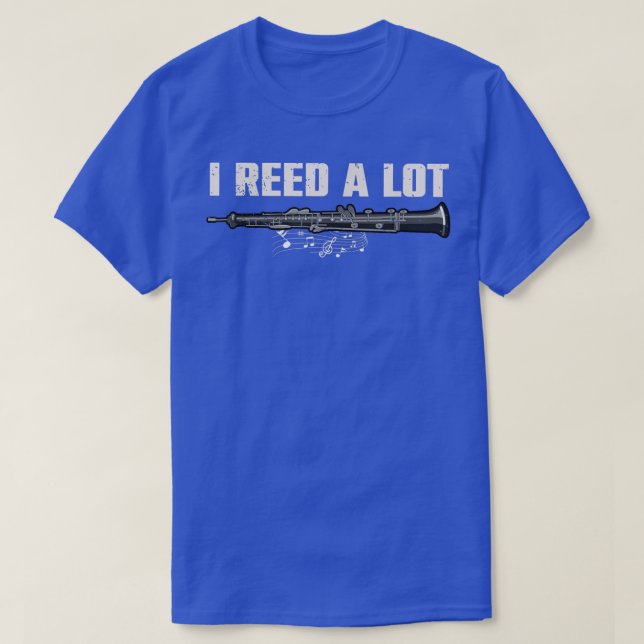 Funny Oboist Music Orchestra I Reed a Lot Oboe  T-Shirt (Design Front)
