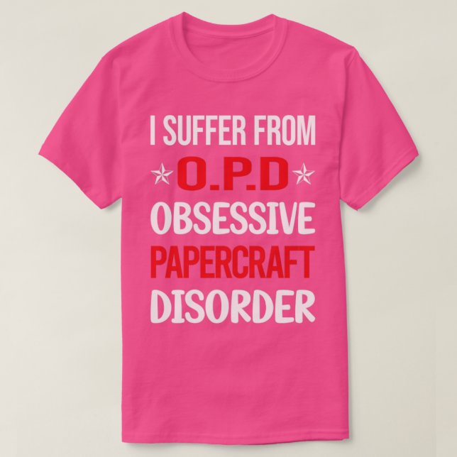 Funny Obsessive 01 Papercraft Paper Craft  T-Shirt (Design Front)