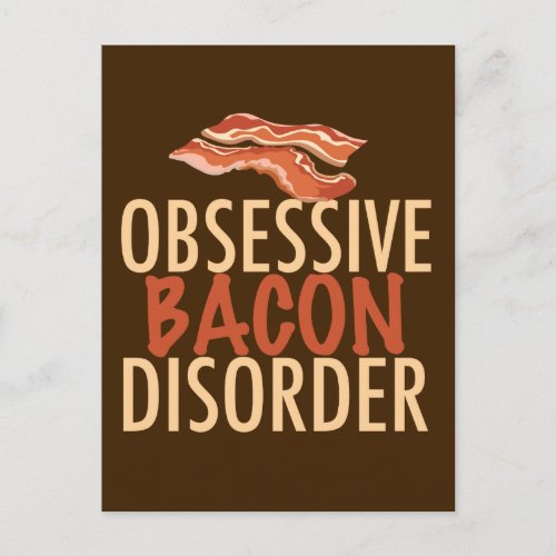 Funny Obsessive Bacon Disorder Postcard