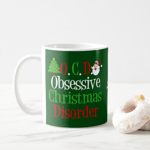 Funny Obsessive Christmas Disorder Coffee Mug