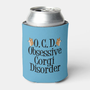 Funny Obsessive Corgi Disorder Can Cooler