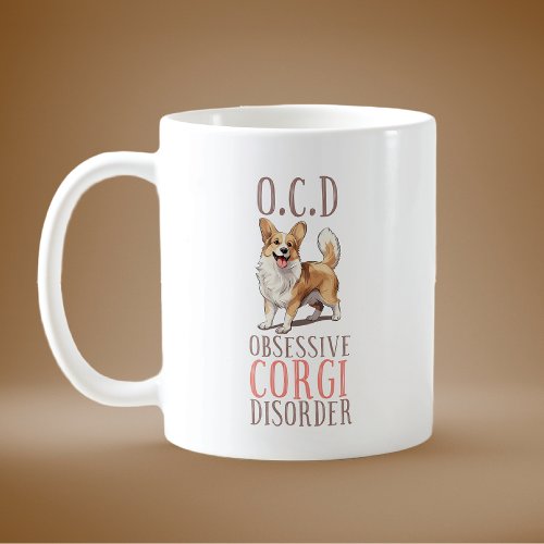 Funny Obsessive Corgi Disorder Coffee Mug