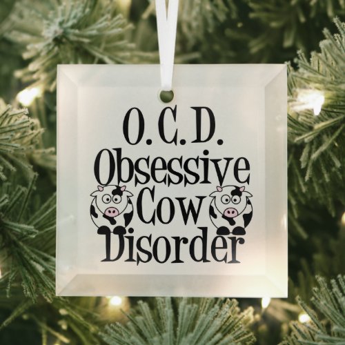 Funny Obsessive Cow Disorder Christmas Glass Ornament