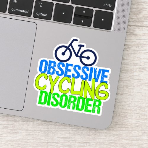 Funny Obsessive Cycling Disorder Cyclist Sticker