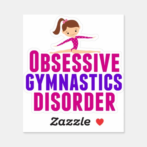 Funny Obsessive Gymnastics Disorder Sticker