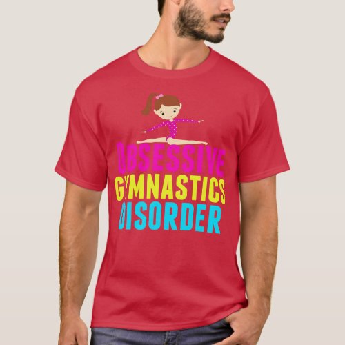 Funny Obsessive Gymnastics Disorder T_Shirt