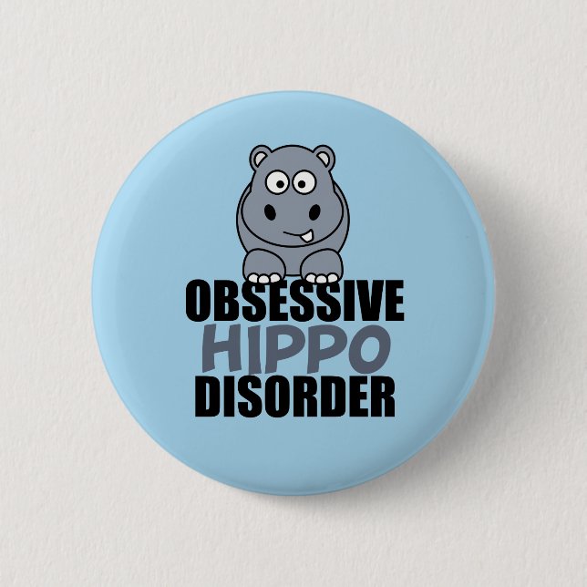 Funny Obsessive Hippo Disorder Pinback Button (Front)