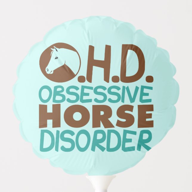 Funny Obsessive Horse Disorder Balloon (Front)