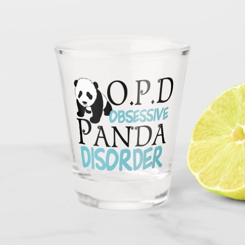 Funny Obsessive Panda Disorder Shot Glass