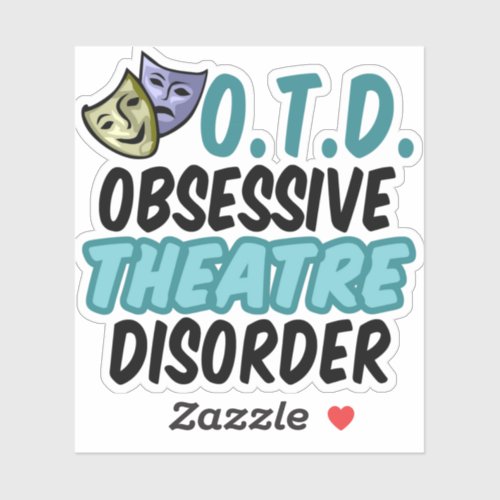 Funny Obsessive Theatre Disorder Drama Club Sticker