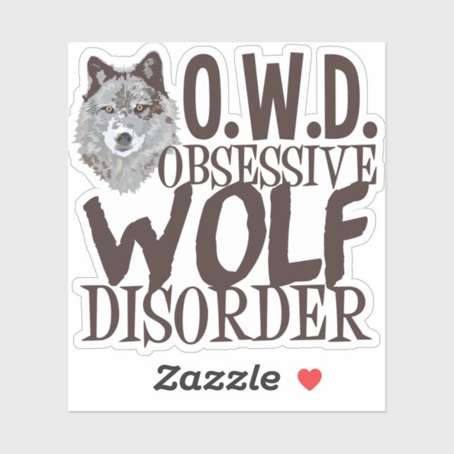 Funny Obsessive Wolf Disorder Sticker (Sheet)