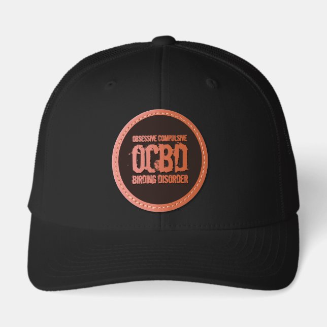 Funny OCBD (Obsessive Compulsive Birding Disorder) Leather Patch Hat (Front)