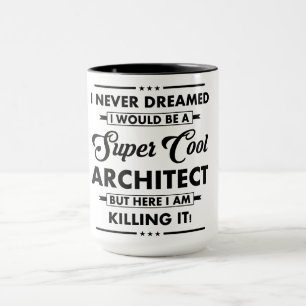 Funny Occupation/Profession Super Cool Architect Mug