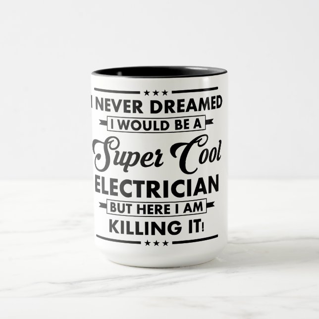 Funny Occupation/Profession Super Cool Electrician Mug (Center)