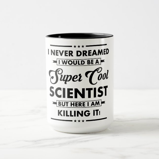 Funny Occupation/Profession Super Cool Scientist Mug (Center)