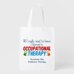 Funny Occupational Therapist All I Need is OT Grocery Bag