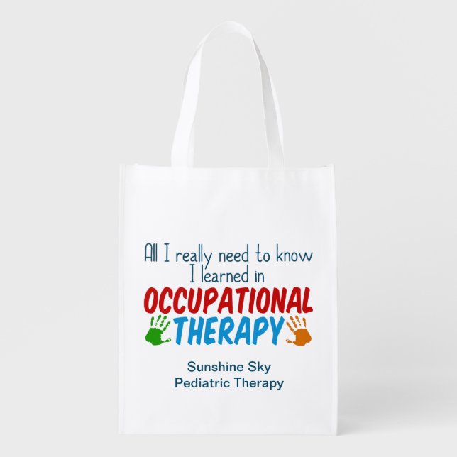 Funny Occupational Therapist All I Need is OT Grocery Bag (Front)