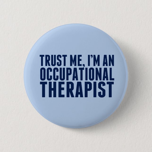 Funny Occupational Therapist Button (Front)