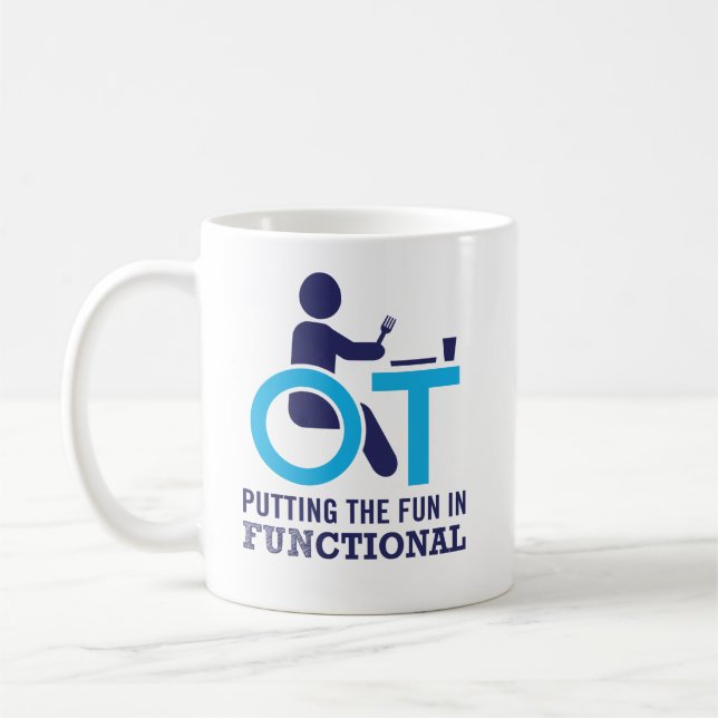 Funny Occupational Therapist OT Coffee Mug (Left)