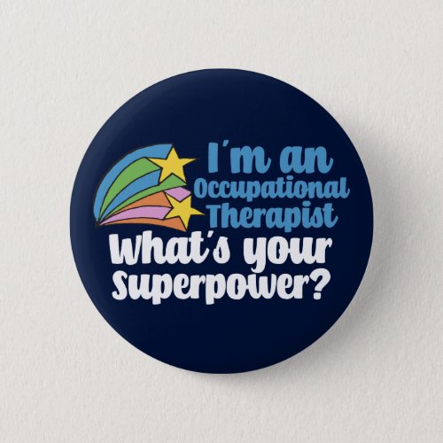 Funny Occupational Therapy Superhero OT Button