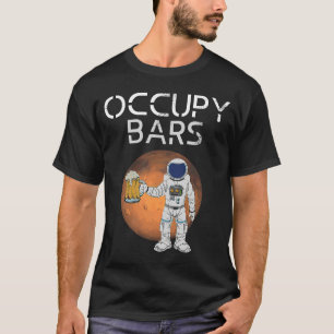 Funny Occupy Bars Space Race and Drinking Mission T-Shirt
