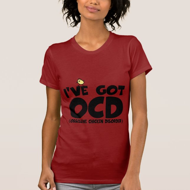 Funny OCD chicken T-Shirt (Front)
