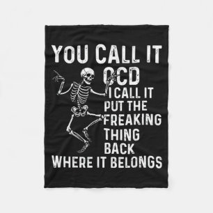 Funny Ocd Quote Put It Back Where It Belongs Fleece Blanket