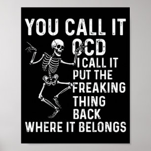 Funny Ocd Quote Put It Back Where It Belongs Poster