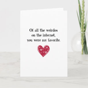 Funny, Of All The Weirdos You Were My Favorite Holiday Card