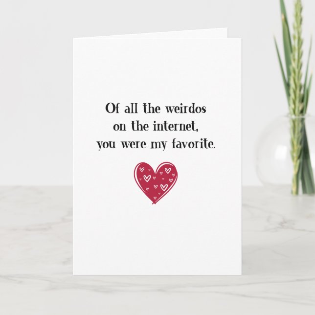 Funny, Of All The Weirdos You Were My Favorite Holiday Card (Front)