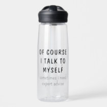 https://rlv.zcache.com/funny_of_course_i_talk_to_myself_sayings_name_water_bottle-r313cd8bb73b4462c911c0d9ce0a3f60c_sys5c_210.jpg?rlvnet=1