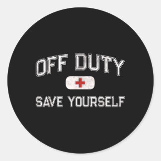 Funny Off Duty Camp Nurse Save First Aider Emt Ems Classic Round Sticker
