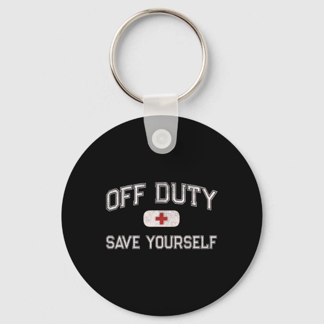Funny Off Duty Camp Nurse Save Yourself First Aide Keychain (Front)