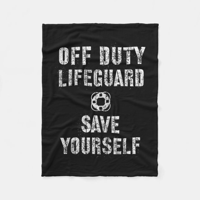 Funny Off Duty Save Yourself Lifeguard Swimming Po Fleece Blanket (Front)