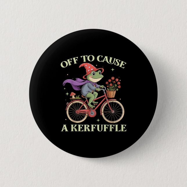 Funny Off To Cause A Kerfuffle Whimsical Wizard Fr Button (Front)