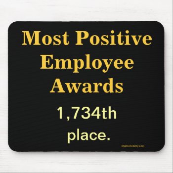 Funny Office Awards Positive Employee Cruel Joke Mouse Pad by officecelebrity at Zazzle
