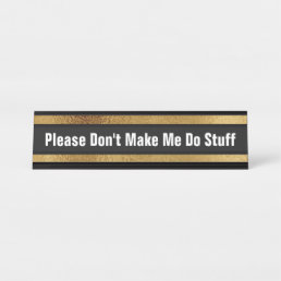 Funny Office Desk Cubicle Humor School Home Desk Name Plate