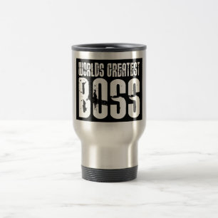 Funny Office Humor Bosses : World's Greatest Boss Travel Mug