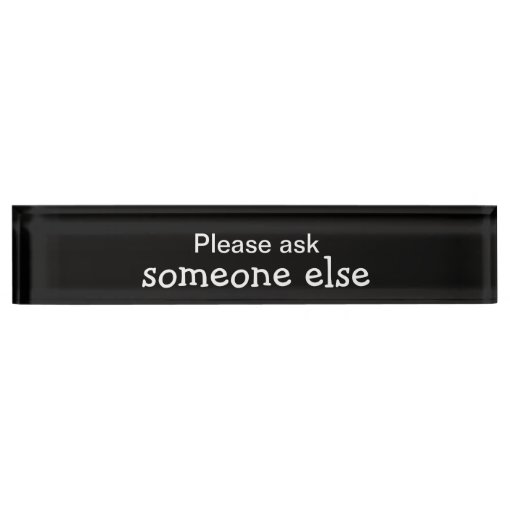 Funny Office Humor Desk Name Plate | Zazzle