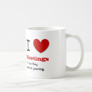 Funny Office Humor I Love Meetings V04 Coffee Mug