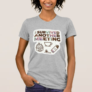 Funny Office Humor Sticker Pack I Survived Another T-Shirt