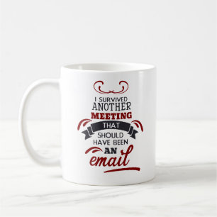 Funny Office Meeting Survival Coffee Mug