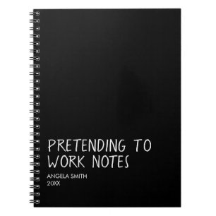 Funny Office Notebook, Pretending to Work Notes Notebook