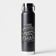 Funny Office Quote Meeting Could be Email Chalk