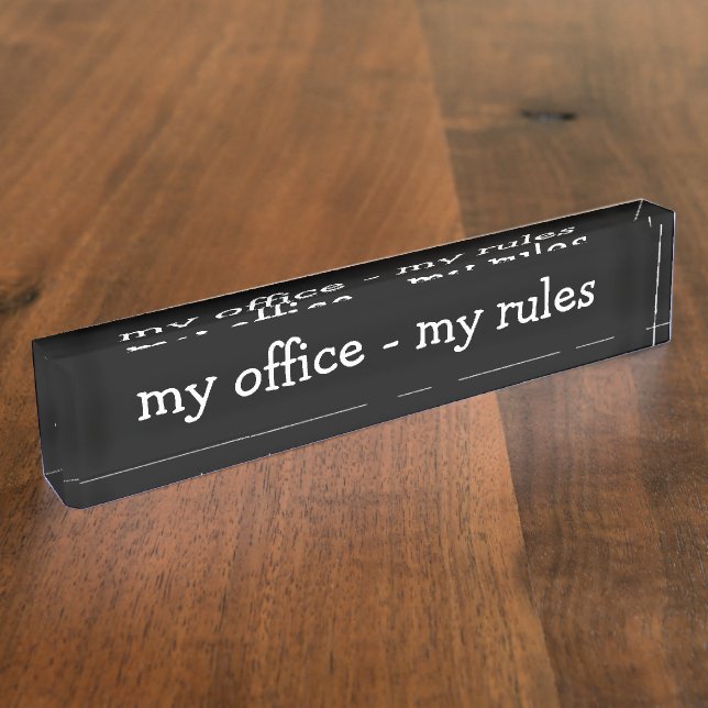 Funny Office Rules Desk Name Plate (Side)